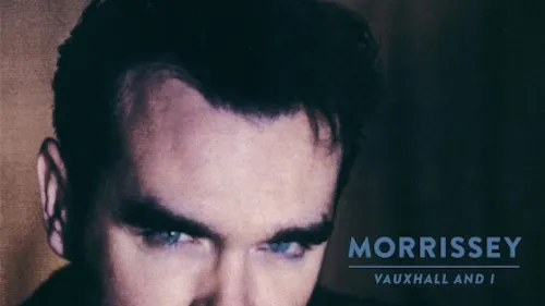 NOTA | Repasando «Vauxhall and I» (1994): Comienza el periodo de madurez de Morrissey