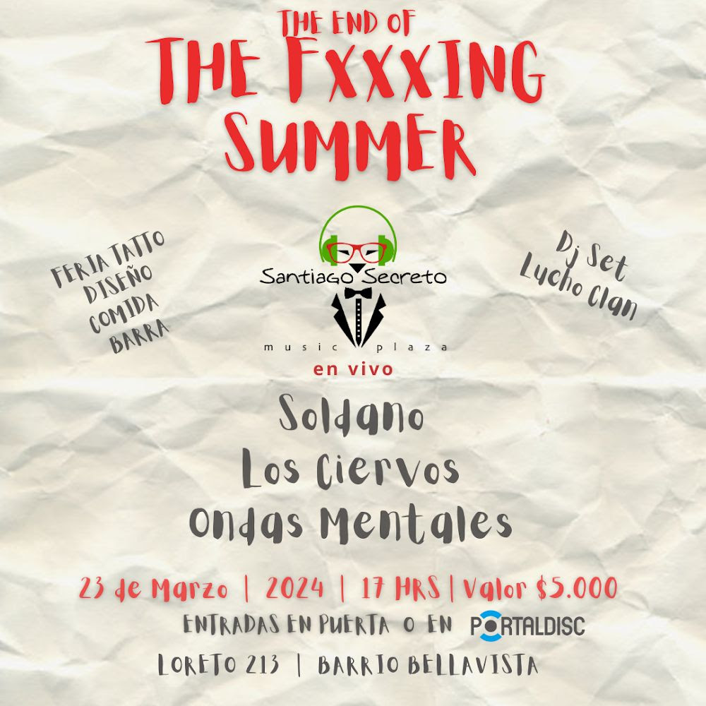 CHILE |  «The End Of The Fxxxking Summer»: Un evento que reunirá diseño, música, comida y más en un solo lugar