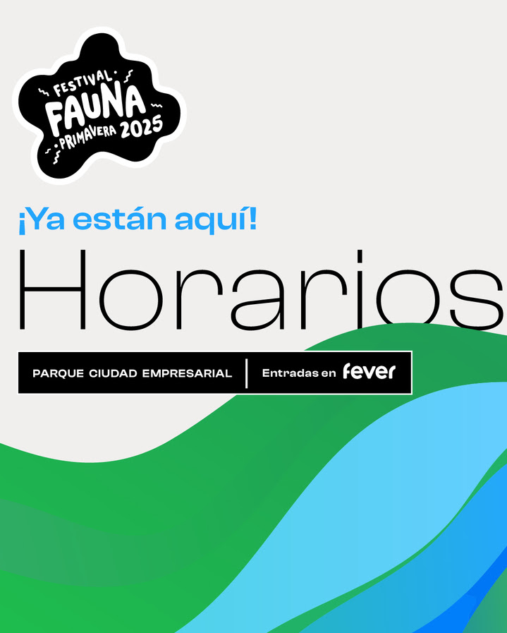 EVENTOS | FAUNA PRIMAVERA CONFIRMA HORARIOS DE SU EDICIÓN 2025