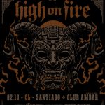 EVENTOS | HIGH ON FIRE AGENDA SHOW EN CHILE COMO PARTE DE SU GIRA LATINOAMERICANA