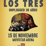 EVENTOS | ¡No hay primera sin segunda! Tras un arrollador sold out, Los Tres anuncian una segunda fecha en Movistar Arena