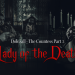 EVENTOS | DOLEZALL CIERRA SU TRILOGÍA MÁS OSCURA CON EL VIDEOCLIP DE «THE COUNTESS PART 3: LADY OF THE DEATH».