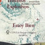 EVENTOS | Tenemos Explosivos y Estoy Bien se reúnen con inédita fecha en La Cúpula